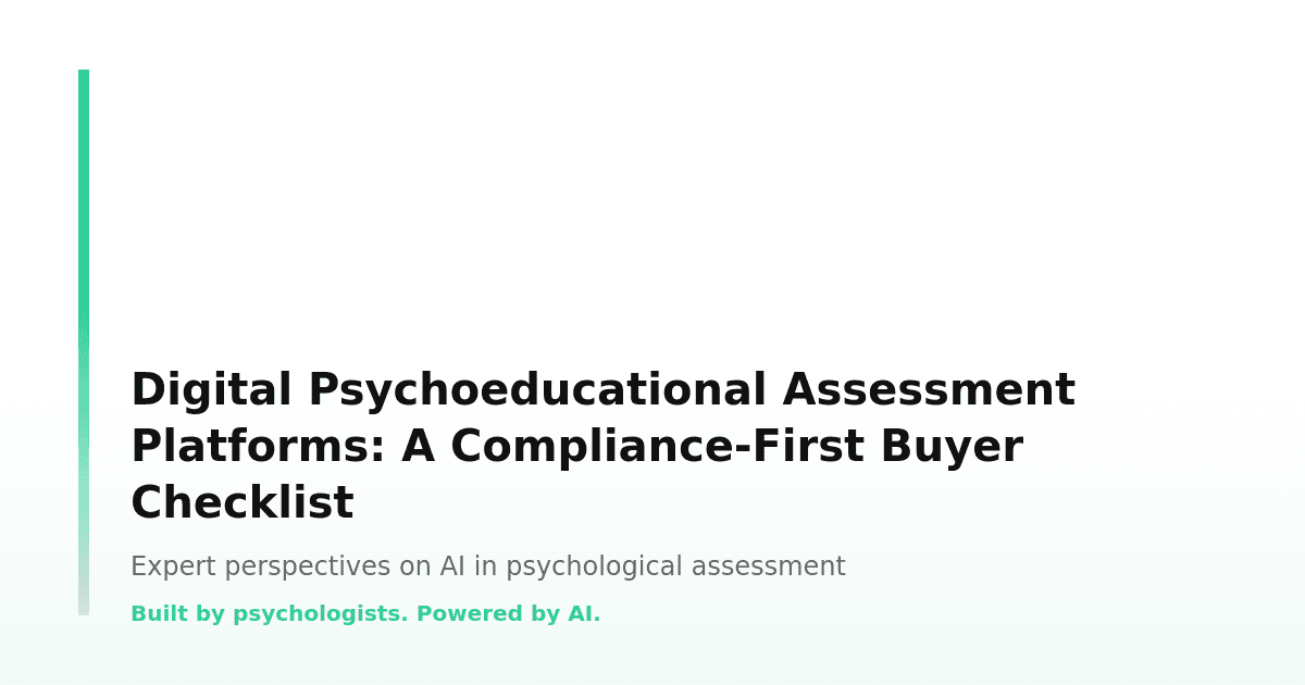 Digital Psychoeducational Assessment Platforms: A Compliance-First Buyer Checklist